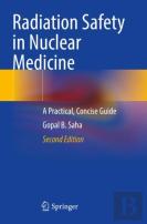Radiation Safety In Nuclear Medicine