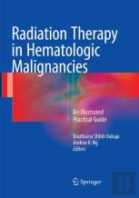 Radiation Therapy In Hematologic Malignancies