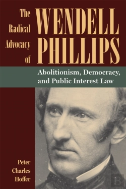 Bertrand.pt - Radical Advocacy Of Wendell Phillips