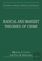 Radical And Marxist Theories Of Crime