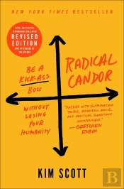 Radical Candor: Fully Revised & Updated Edition