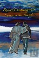 Radical Christianity 101