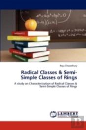 Radical Classes & Semi-Simple Classes Of Rings