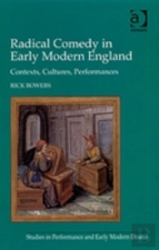 Radical Comedy In Early Modern England
