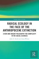 Radical Ecology In The Face Of The Anthropocene Extinction