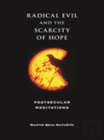 Radical Evil And The Scarcity Of Hope