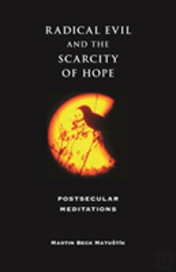 Bertrand.pt - Radical Evil And The Scarcity Of Hope