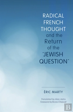 Bertrand.pt - Radical French Thought And The Return Of The &Quote;Jewish Question&Quote;