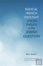 Radical French Thought And The Return Of The 'Jewish Question'