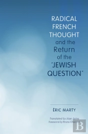 Radical French Thought And The Return Of The 'Jewish Question'