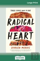 Radical Heart (16pt Large Print Edition)