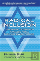 Radical Inclusion