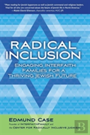 Radical Inclusion