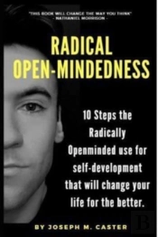 Radical Open-Mindedness