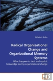 Radical Organizational Change And Organi