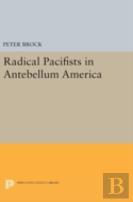 Radical Pacifists In Antebellum America