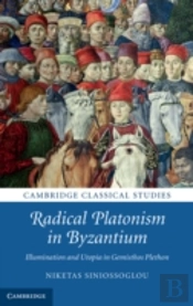 Radical Platonism In Byzantium