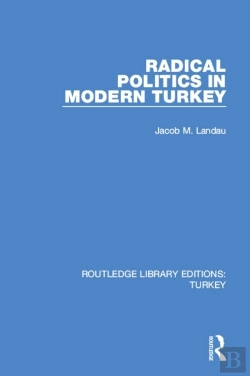 Bertrand.pt - Radical Politics In Modern Turkey