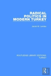Radical Politics In Modern Turkey