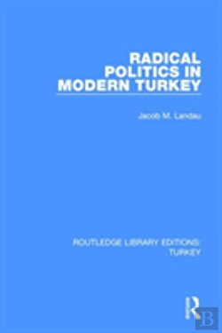 Bertrand.pt - Radical Politics In Modern Turkey
