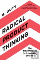 Radical Product Thinking