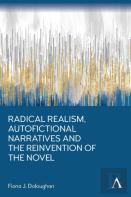Radical Realism, Autofictional Narratives And The Reinvention Of The Novel