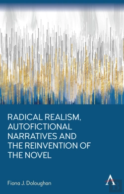Bertrand.pt - Radical Realism, Autofictional Narratives And The Reinvention Of The Novel
