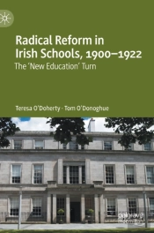 Radical Reform In Irish Schools, 1900-1922
