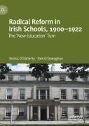 Radical Reform In Irish Schools, 1900-1922