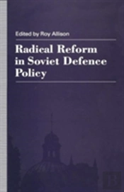Radical Reform In Soviet Defence Policy