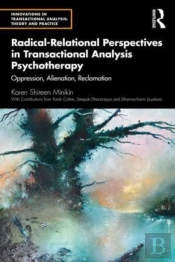 Radical-Relational Perspectives In Transactional Analysis Psychotherapy