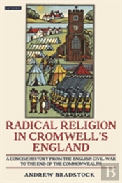 Radical Religion In Cromwell'S England