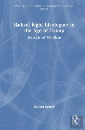 Radical Right Ideologues In The Age Of Trump