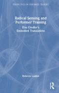 Radical Sensing And Performer Training