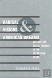 Radical Visions And American Dreams