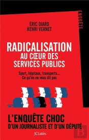 Radicalisation Au Coeur Des Services Publics ; Sport, Hôpitaux, Transports... Ce Qu'On Ne Vous Dit Pas