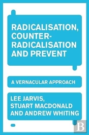 Radicalisation, Counter-Radicalisation, And Prevent