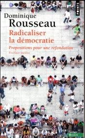 Radicaliser La Démocratie ; Propositions Pour Une Refondation