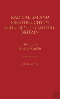 Bertrand.pt - Radicalism And Freethought In Nineteenth-Century Britain