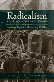 Radicalism In The Mountain West, 1890-1920