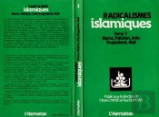 Radicalismes Islamiques Tome 2 ; Maroc, Pakistan, Inde, Yougoslavie, Mali