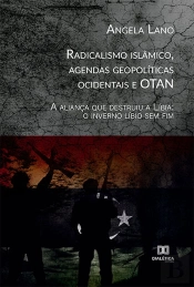 Radicalismo Islâmico, Agendas Geopolíticas Ocidentais E Otan