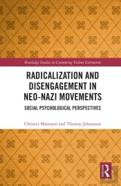 Radicalization And Disengagement In Neo-Nazi Movements