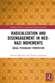 Radicalization And Disengagement In Neo-Nazi Movements