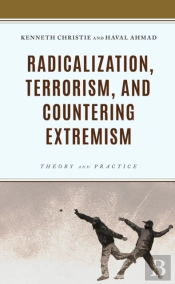 Radicalization, Terrorism, And Countering Extremism