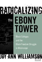Radicalizing The Ebony Tower