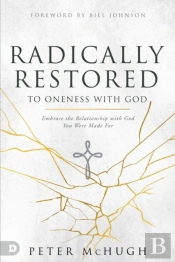 Radically Restored To Oneness With God