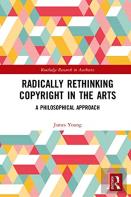 Radically Rethinking Copyright In The Arts