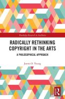 Radically Rethinking Copyright In The Arts