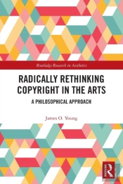 Radically Rethinking Copyright In The Arts